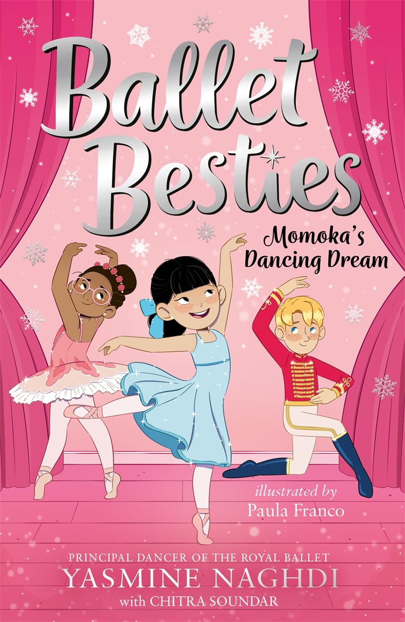 Ballet Besties: Momoka's Dancing Dream : Naghdi, Yasmine, Soundar