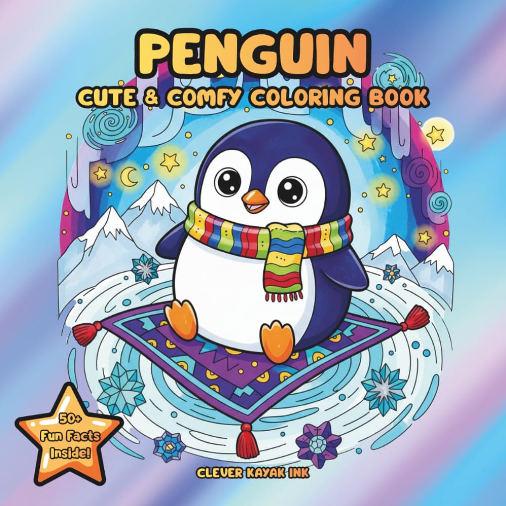 Penguin Cute & Comfy Coloring Book: Adorable Penguin Pages with 50+ Fun Facts for Kids & All Ages (Volume 2)