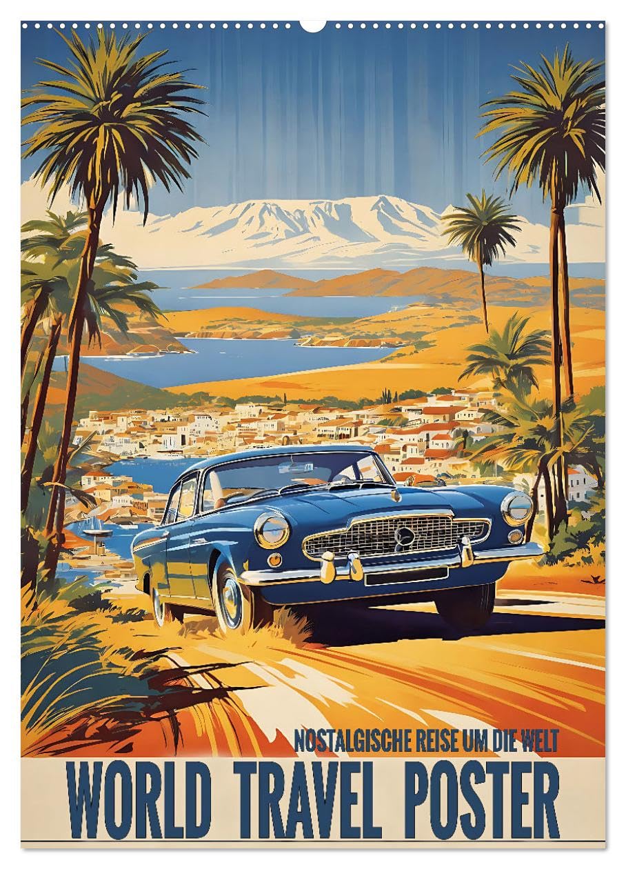World Travel Poster - nostalgische Reise um die Welt (Wandkalender 2025 DIN A2 hoch), CALVENDO Monatskalender: Kunstvolle Neuinterpretationen historischer Reiseplakate im Vintage-Stil (CALVENDO Orte)