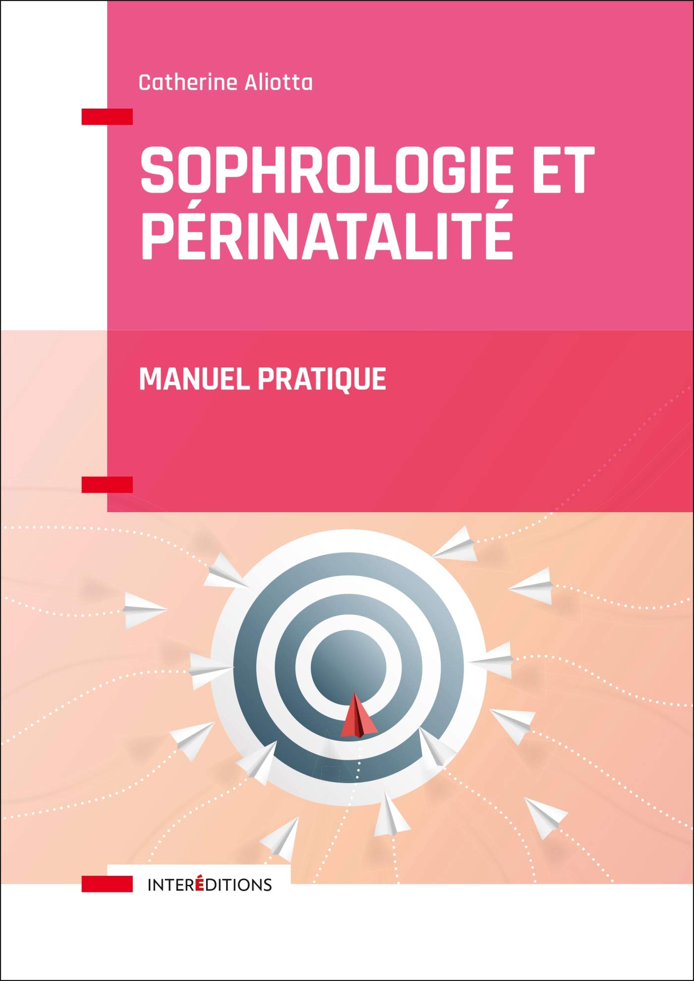 Sophrologie et périnatalité - Manuel pratique: Manuel pratique