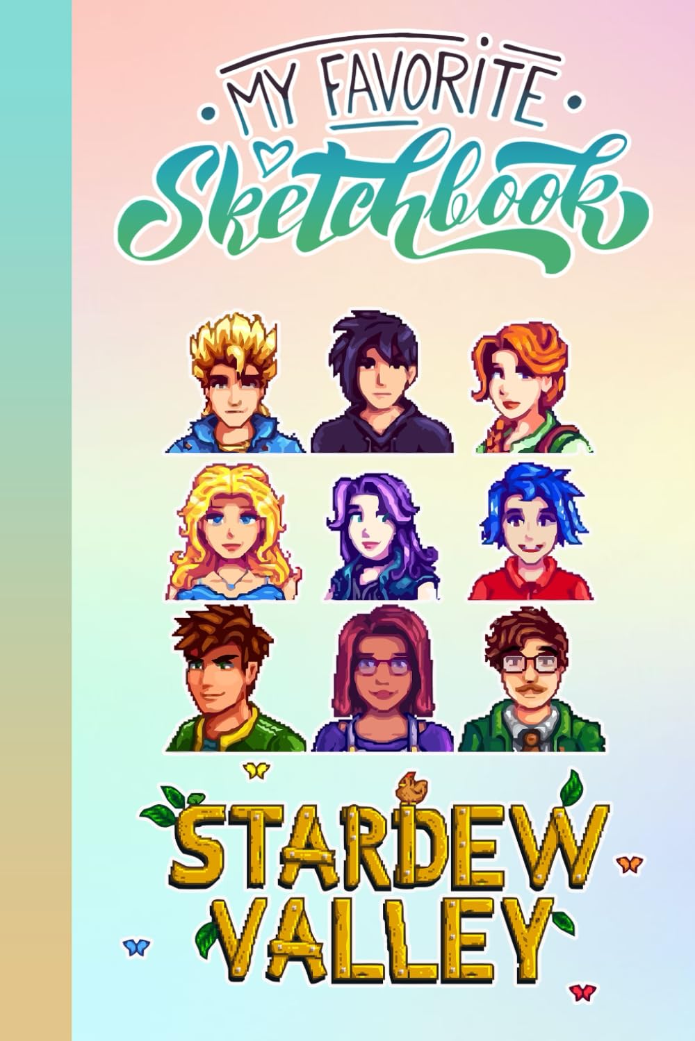Stardew Valley SketchBook for Fan Men Teen Women Kid Student: Stardew Valley Large Journal for Drawing and Note