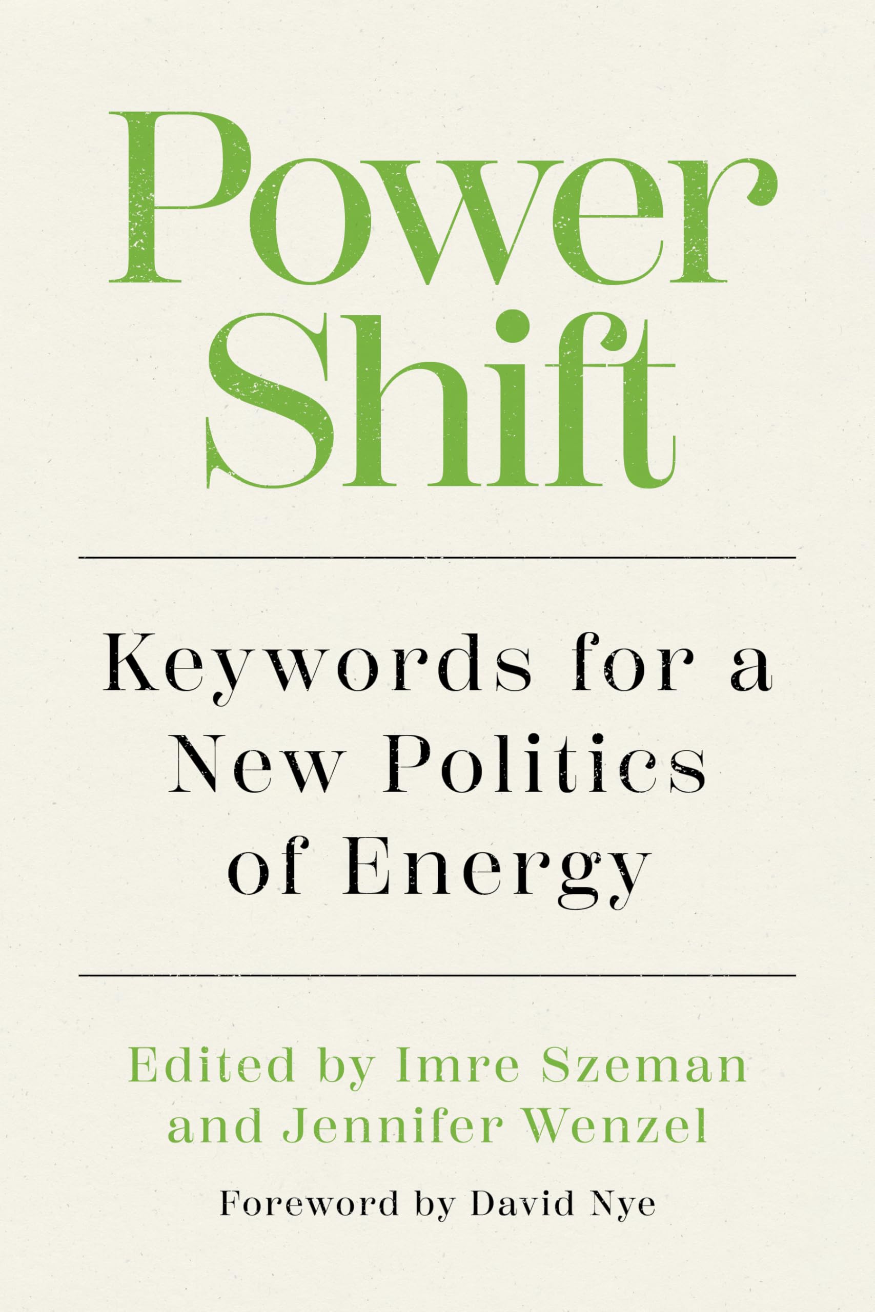 Power Shift: Keywords for a New Politics of Energy (Energy and Society)