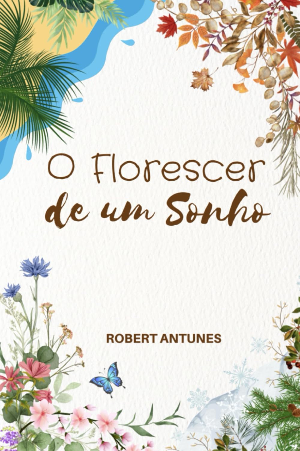 O Florescer de um Sonho