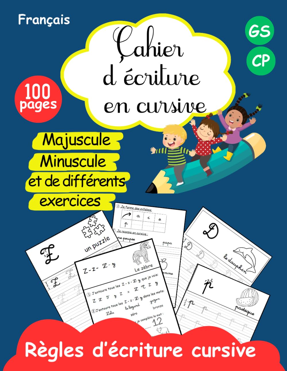 Cahier d'écriture en cursive: Français CP maternelle- écriture majuscule et minuscule des 26 lettres _ exercices d'analyse visuelle, écriture des mots, des syllabes et des phrases