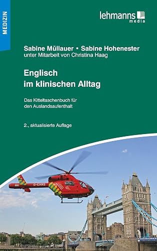 Englisch im klinischen Alltag: Kitteltaschenbuch für den Auslandsaufenthalt