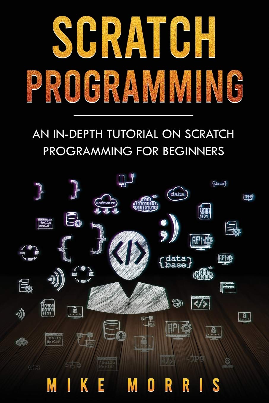 Scratch Programming: An In-depth Tutorial on Scratch Programming for ...