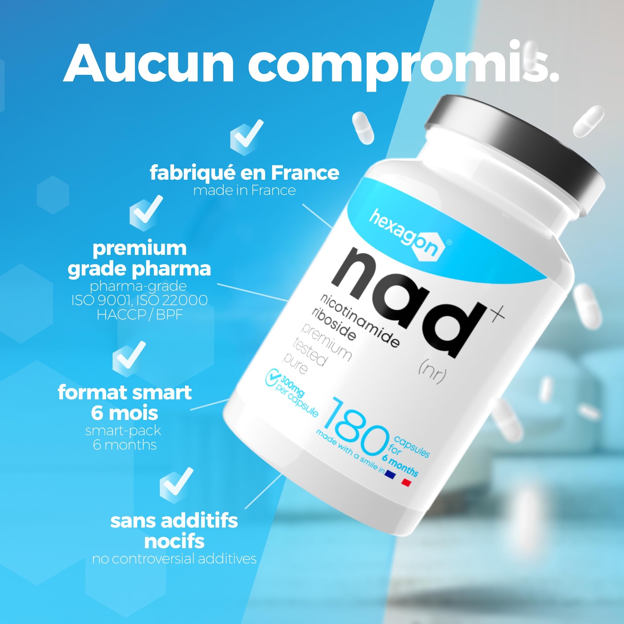NAD+ Nicotinamide Riboside Chloride 300mg - +6 Mois de Cure - NAD Booster - Anti-Aging & Contre la Fatigue - Made in France - 180 Gélules Végétales - Vegan - Hexagon