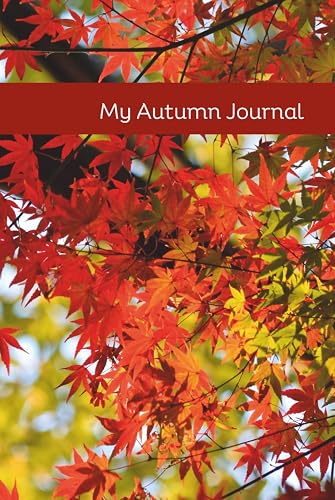 My Autumn Journal: Notes for September, October, and November