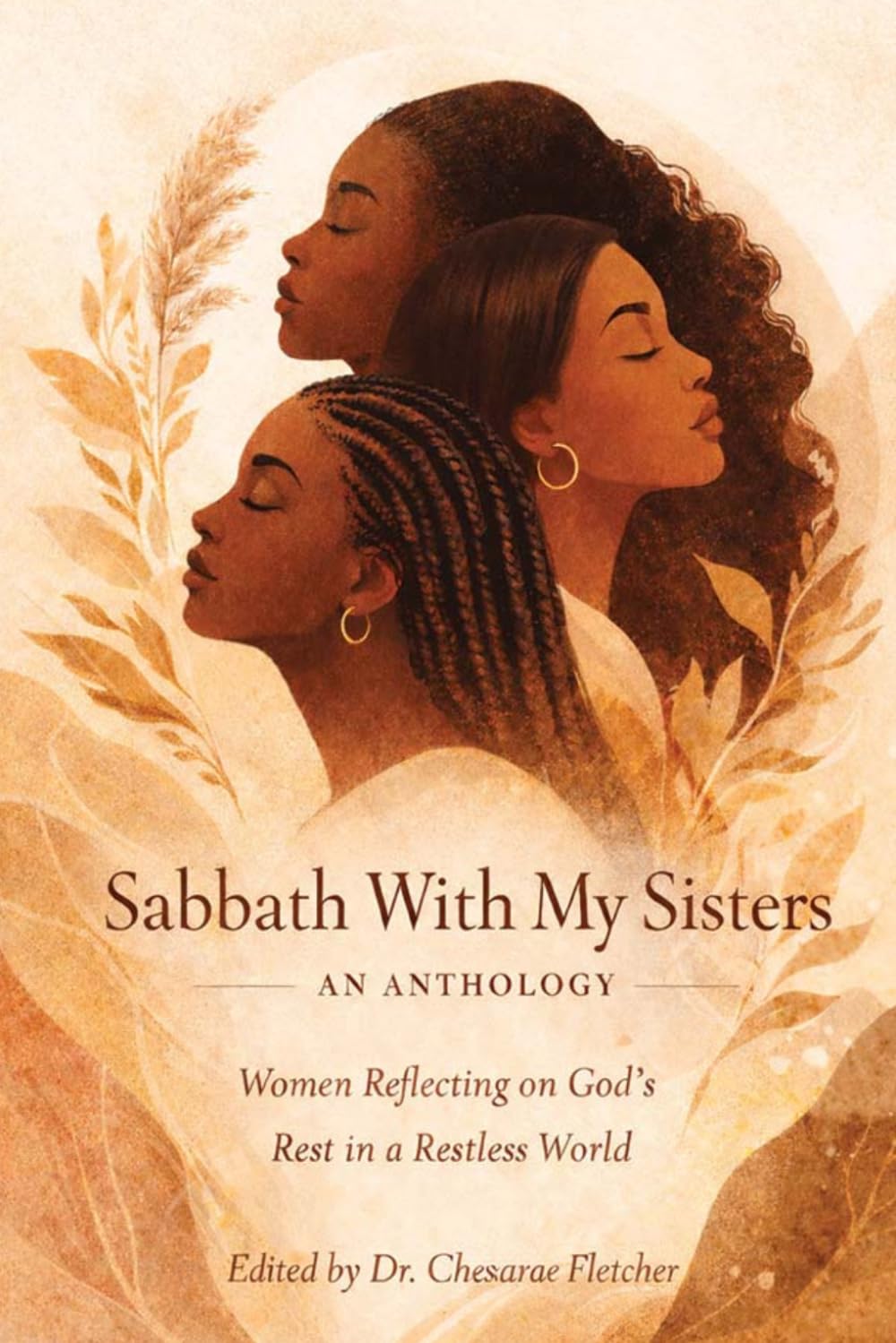 Sabbath with My Sisters an Anthology: Women Reflecting on God’s Rest in a Restless World