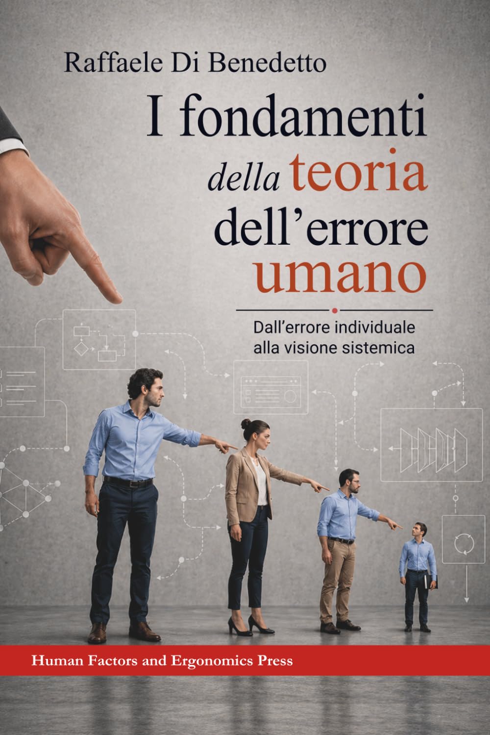 I fondamenti della teoria dell'errore umano: Dall’errore individuale alla visione sistemica