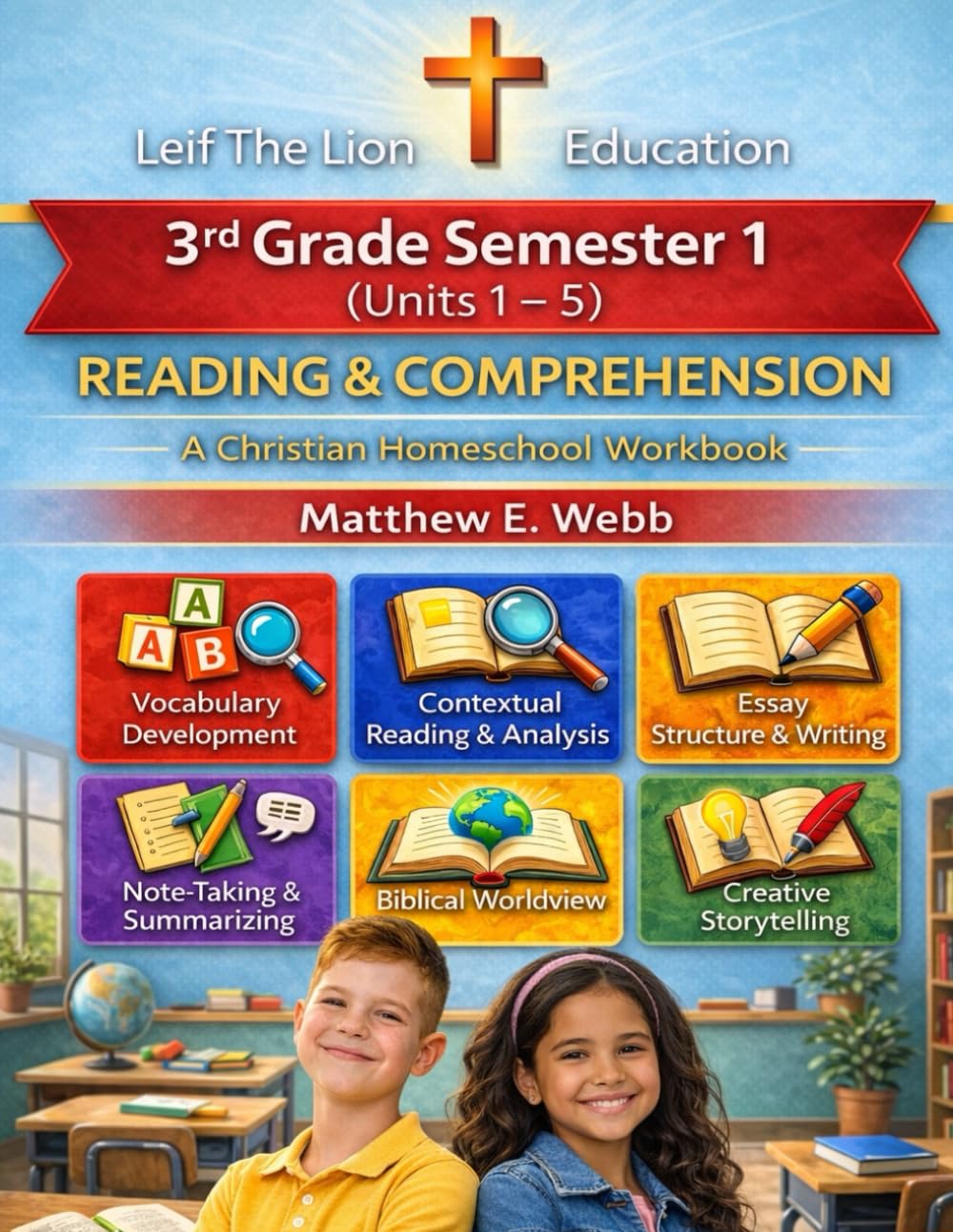 3rd Grade Reading and Comprehension - Semester 1: A Christian Homeschool Workbook