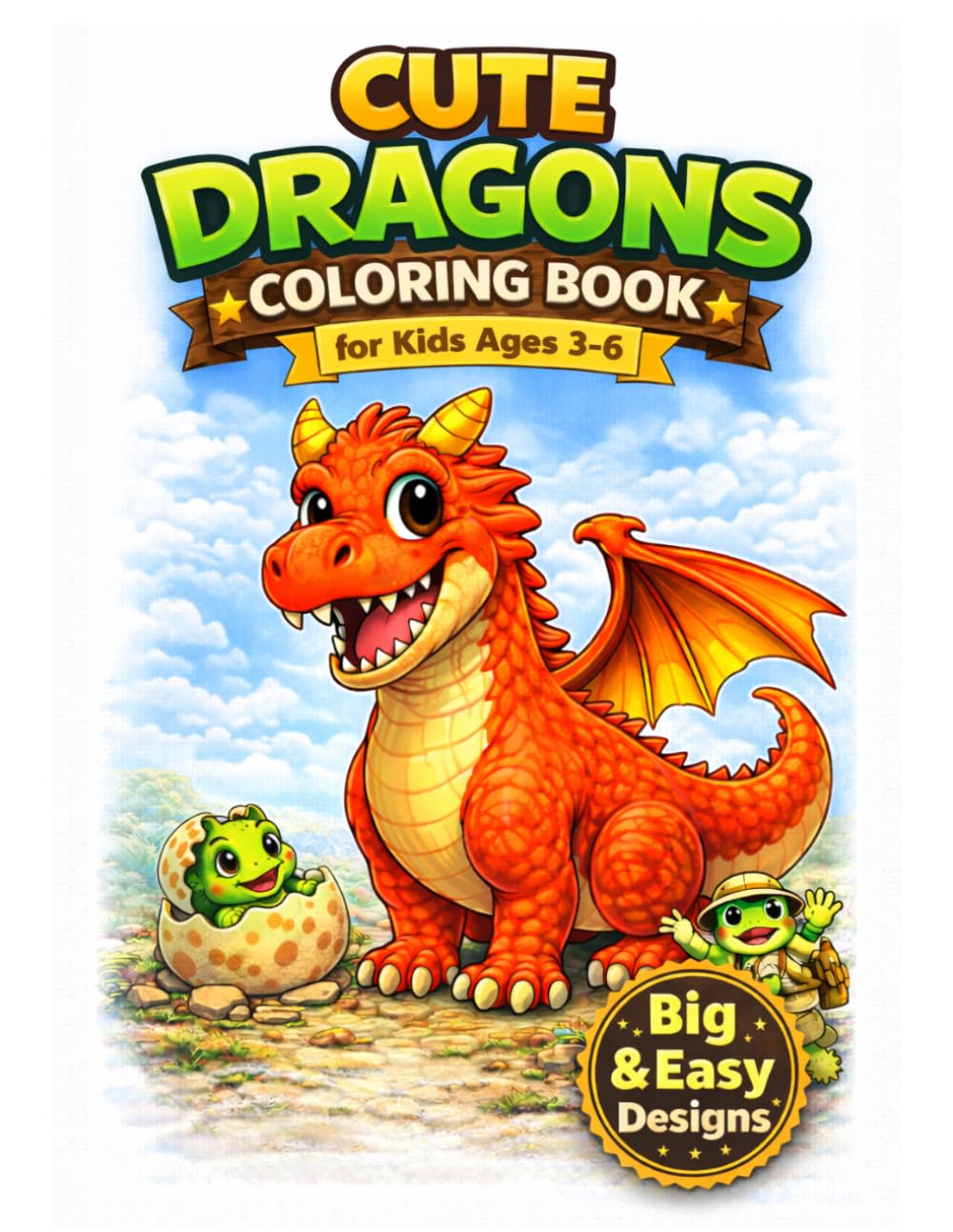 Cute Dragons Coloring Book for Kids Ages 3-6:: Big & Easy Designs for Toddlers (MOODY & COZY)