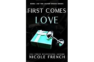First Comes Love (Silver Spoon Book 1): The allure of young love...