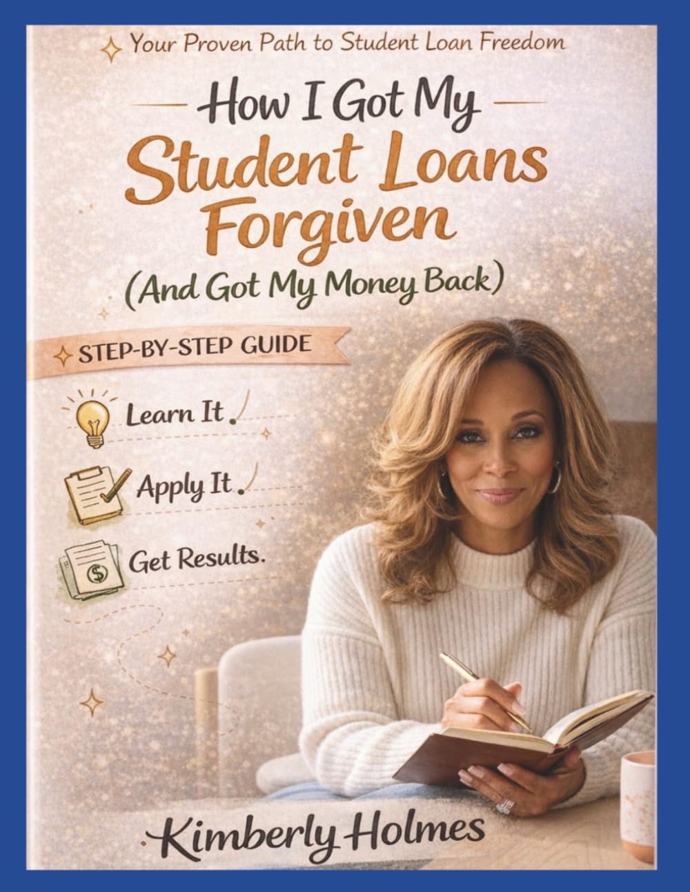 How I Got My Student Loans Forgiven - And Got My Money Back