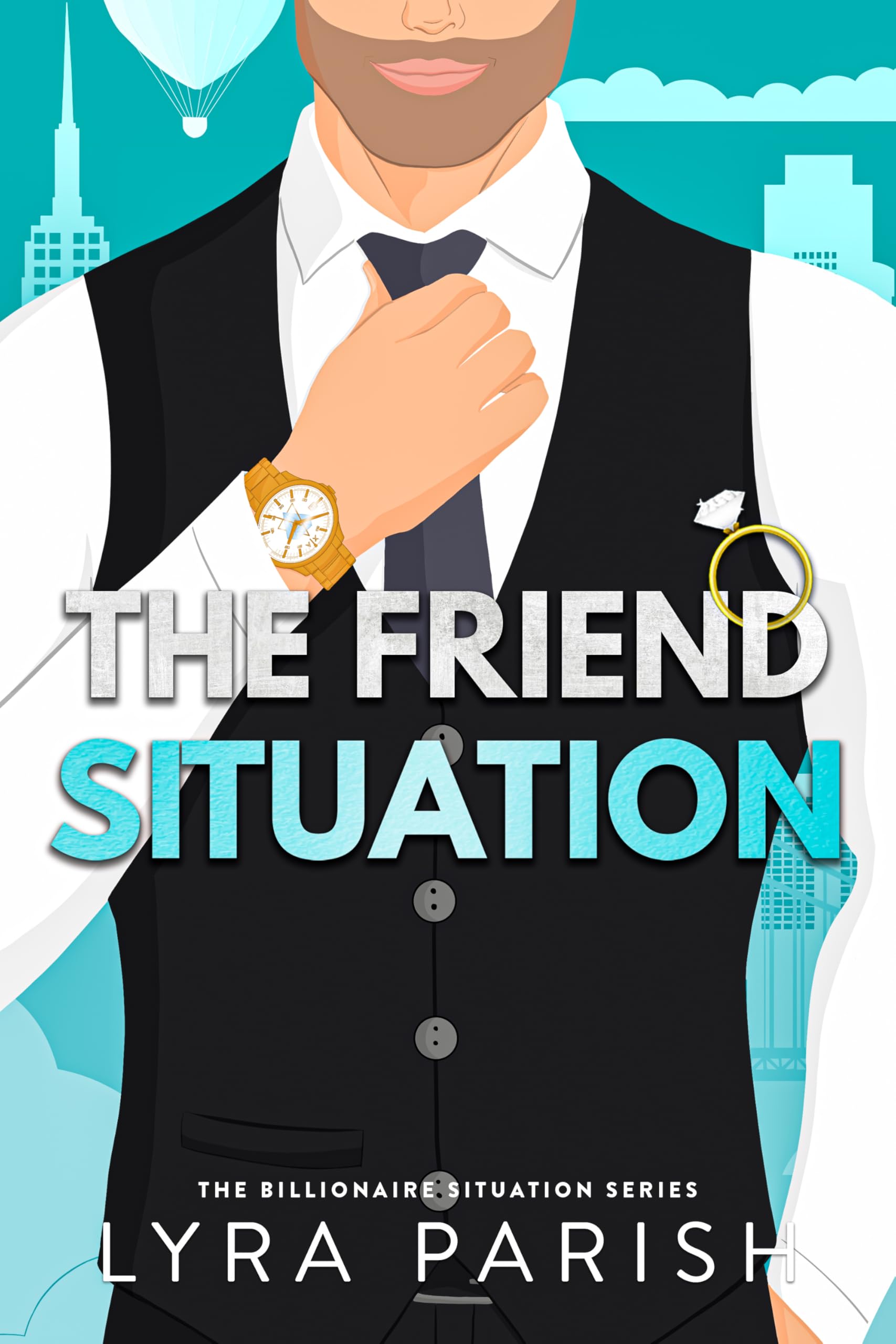 The Friend Situation: A billionaire, friends to lovers stand alone romance (Billionaire Situation Book 2)