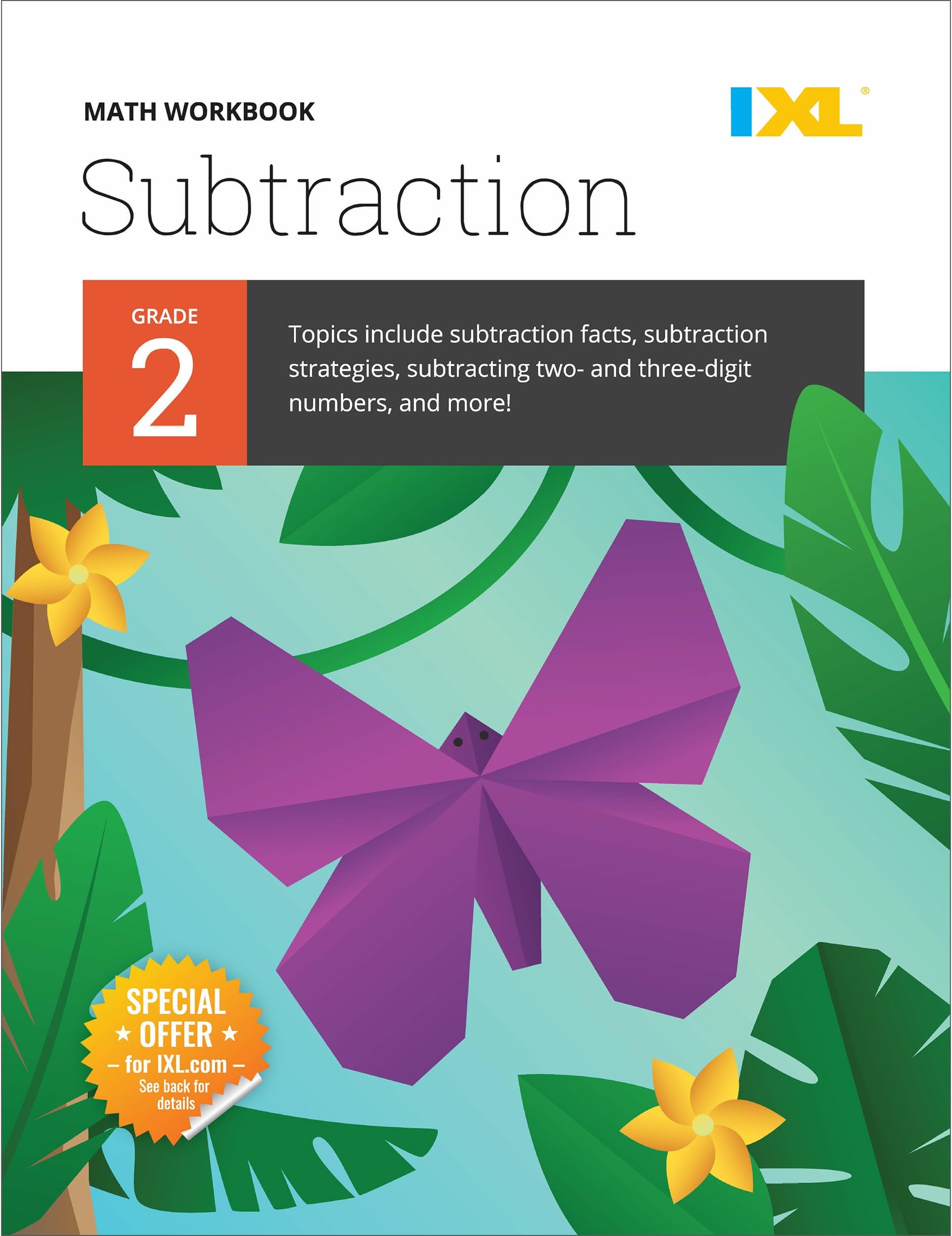 IXL Subtraction 2nd Grade Math Workbook, Mathematics Book for Kids Age 7-8 Covering How to Subtract 2 and 3 Digit Numbers, Subtracting Strategies and Facts, and More (IXL Topic-Specific Workbooks)