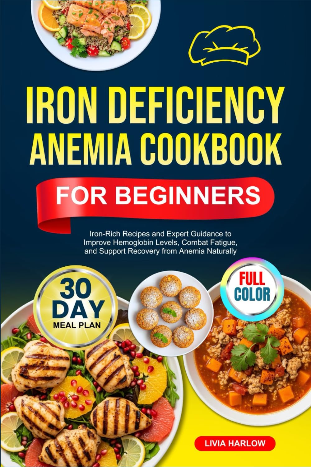 IRON DEFICIENCY ANEMIA COOKBOOK FOR BEGINNERS: Iron-Rich Recipes and Expert Guidance to Improve Hemoglobin Levels, Combat Fatigue, and Support ... |