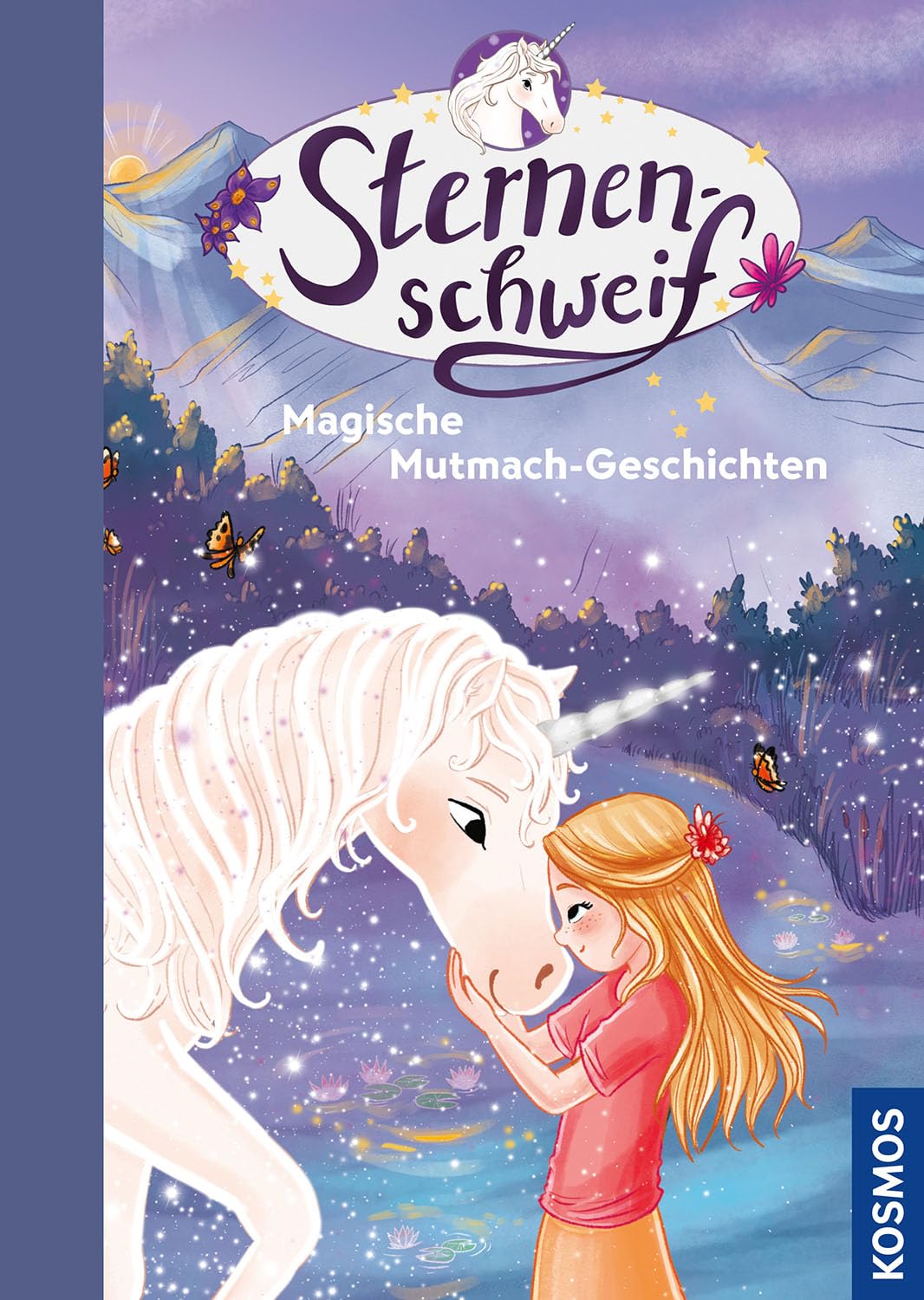 Sternenschweif, Magische Mutmach-Geschichten: 18 zauberhafte Einhorn-Geschichten zum Vorlesen - lerne mit Laura und Sternenschweif Ängste zu überwinden und Mut zu fassen - für Kinder ab 5 Jahren