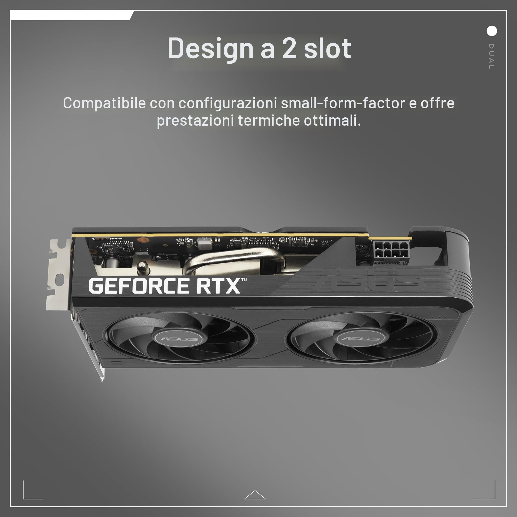 ASUS Dual NVIDIA GeForce RTX 5050 OC Edition, Scheda Grafica 8GB GDDR6, 128 Bit, PCIe 5.0, 2 Ventole Axial-Tech, 1 HDMI 2.1b, 3 DisplayPort 2.1b, Software GPU Tweak III, Nera, DUAL-RTX5050-O8G