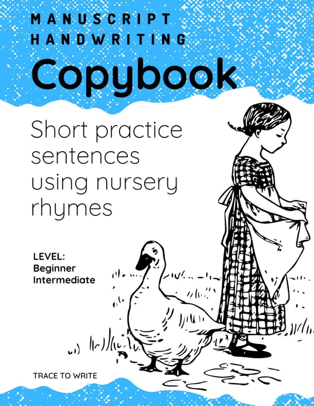 Manuscript Handwriting Copybook: Penmanship Sentence Practice for Beginning and Intermediate Level for Correct Letter Formation and Spacing