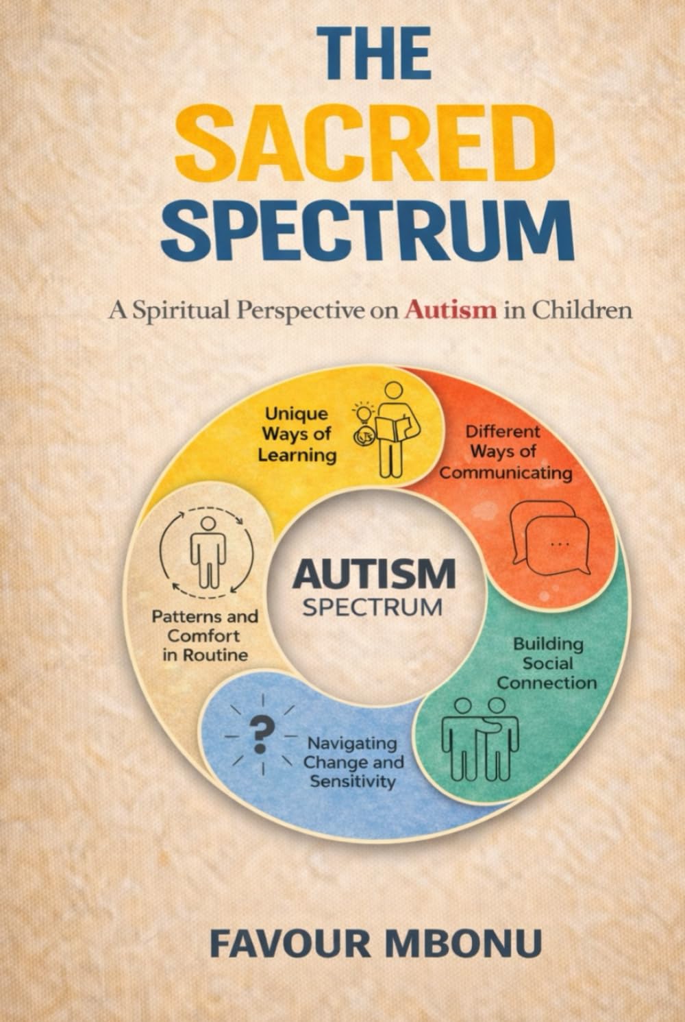 The Sacred Spectrum: A Spiritual Perspective on Autism in Children