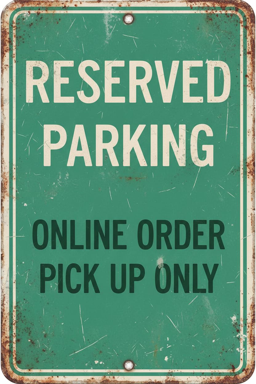 Wall Decor Reserved Parking Online Order Pick Up Only Alert Caution Warning Notice Aluminum Metal Tin 8"x12" Sign Plate Vintage Signs Plates Printed