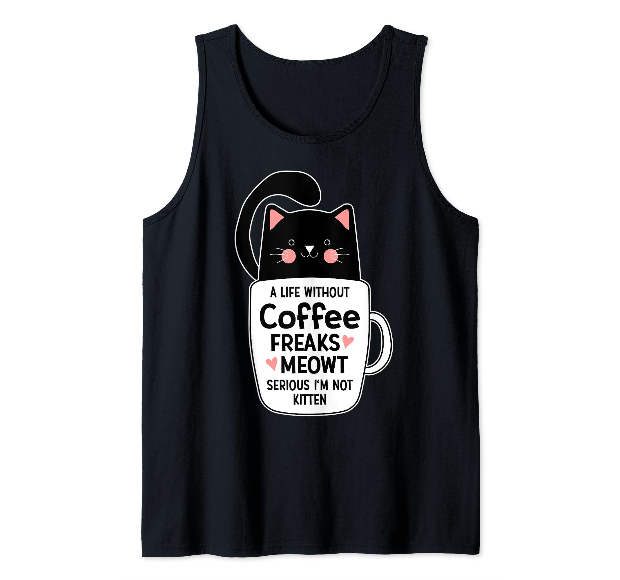 Black Cat Pun Freak Meowt Funny Kitty Coffee Mug Meow Tank Top