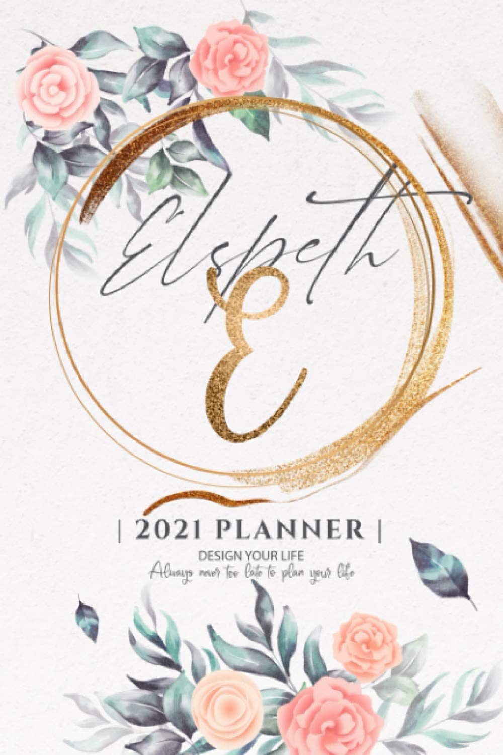 Elspeth 2021 Planner: Personalized Name Pocket Size Organizer with Initial Monogram Letter. Perfect Gifts for Girls and Women as Her Personal Diary / ... to Plan Days, Set Goals & Get Stuff Done.