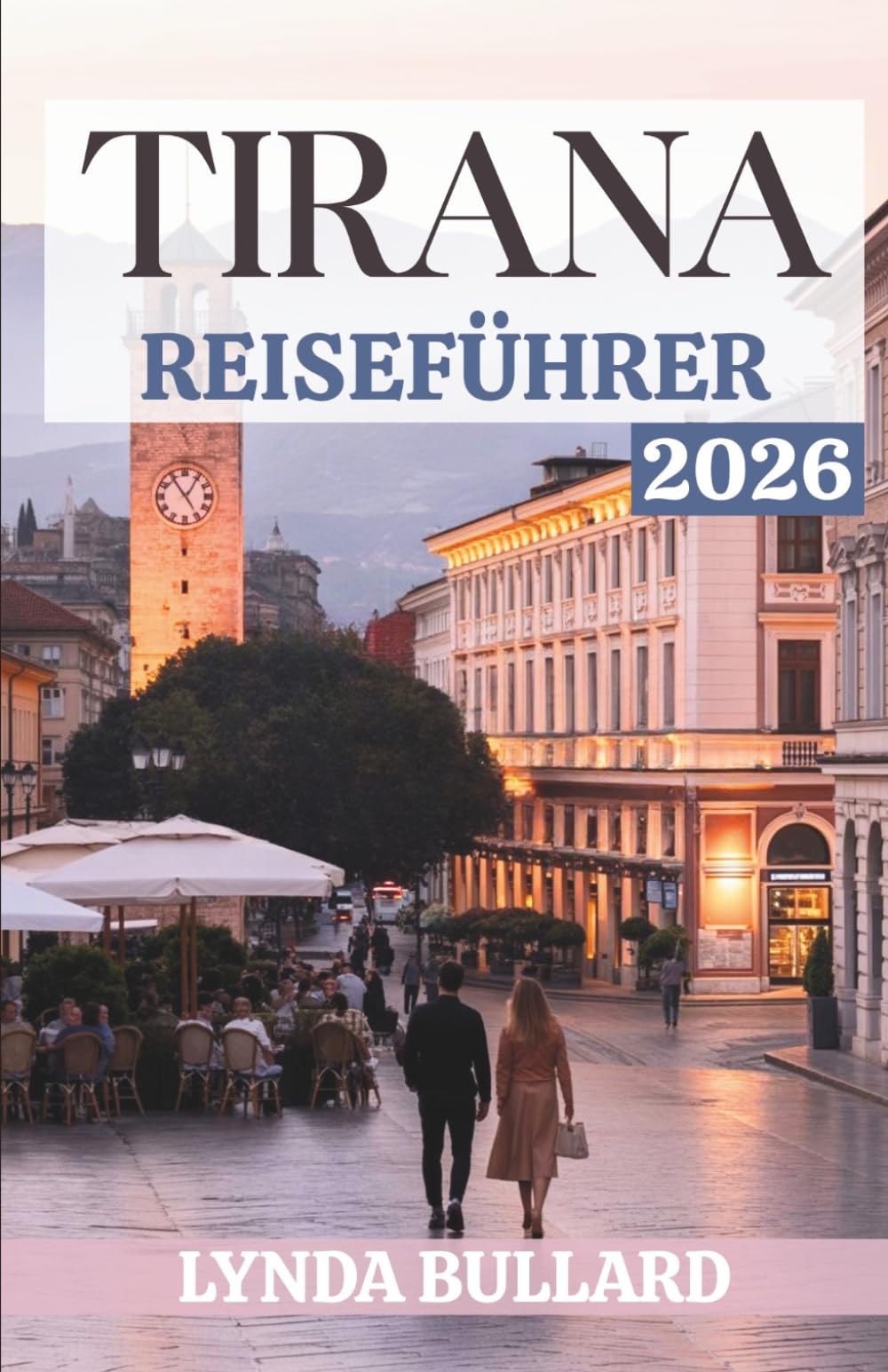 TIRANA REISEFÜHRER 2026: Entdecken Sie die atemberaubende Schönheit von Albaniens pulsierender Hauptstadt mit ihren unvergesslichen, ikonischen Wahrzeichen