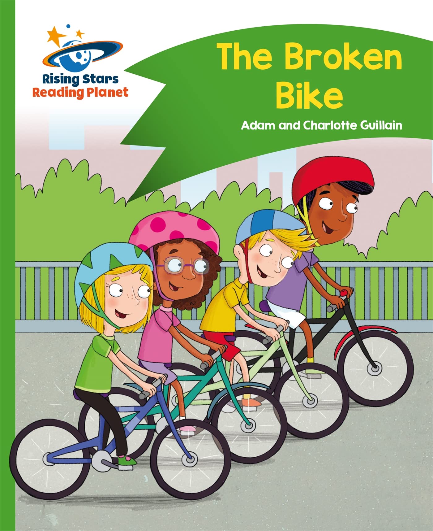 Reading Planet - The Broken Bike - Green: Comet Street Kids... - Guillain, Adam