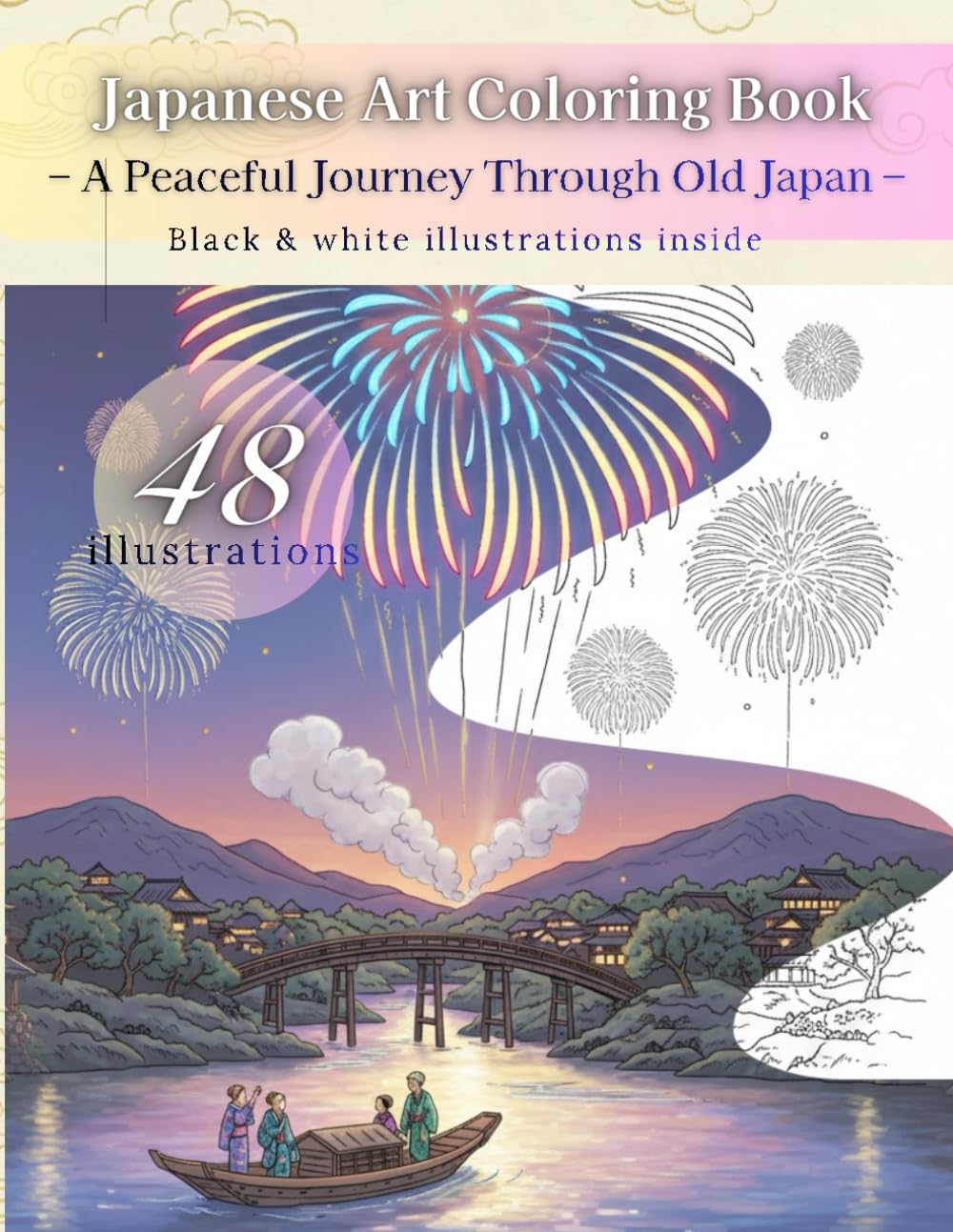 Japanese Art Coloring Book: – A Peaceful Journey Through Old Japan –