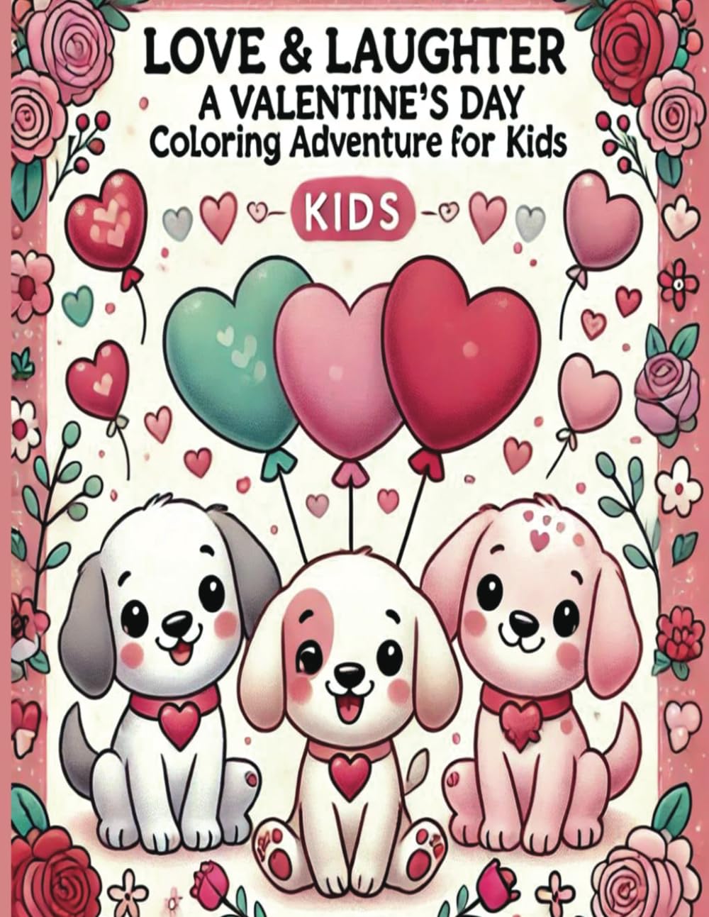love and laughter: a valentines day coloring adventure for kids
