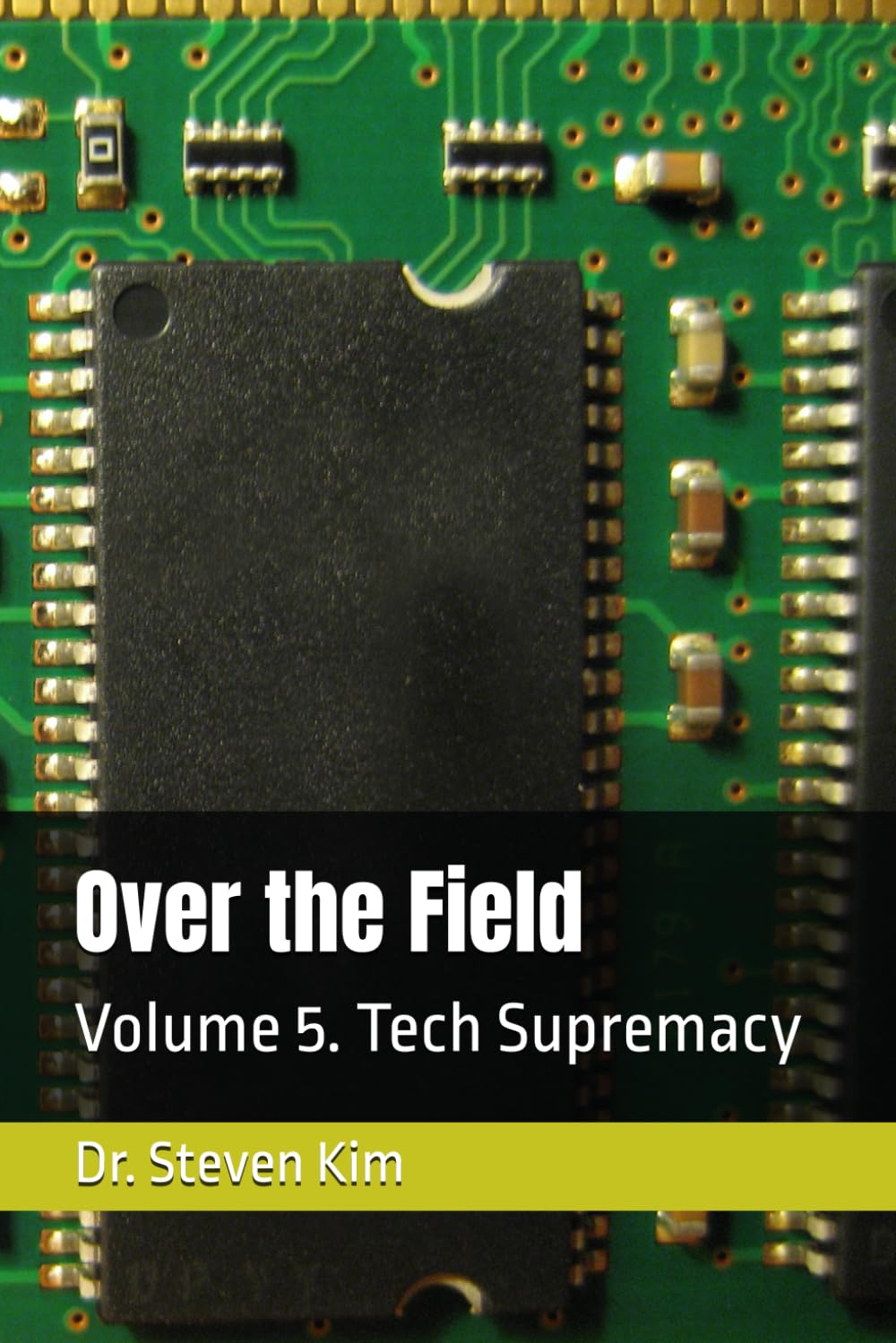 Over the Field: Volume 5. Tech Supremacy