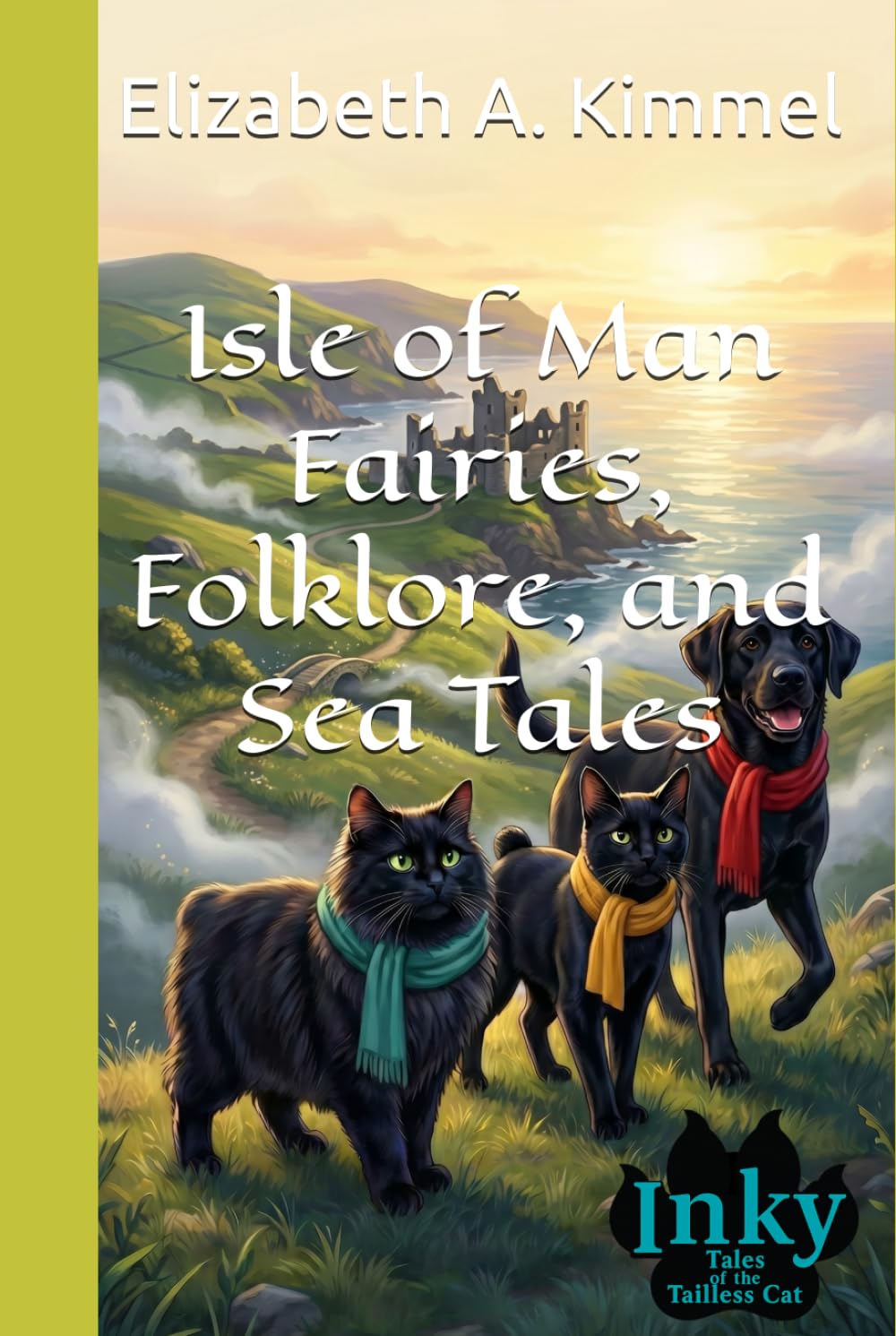Isle of Man Fairies, Folklore, and Sea Tales (Inky, Tales of the Tailless Cat)