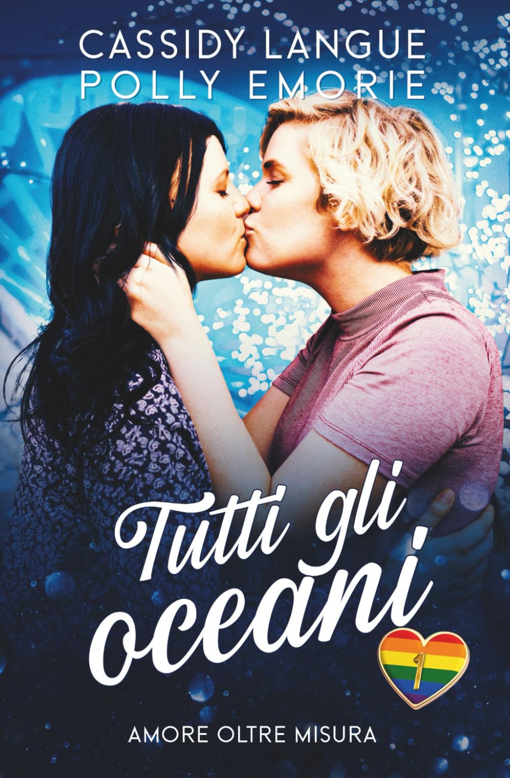 Tutti gli Oceani: Un romance lesbico (Amore Oltre Misura)