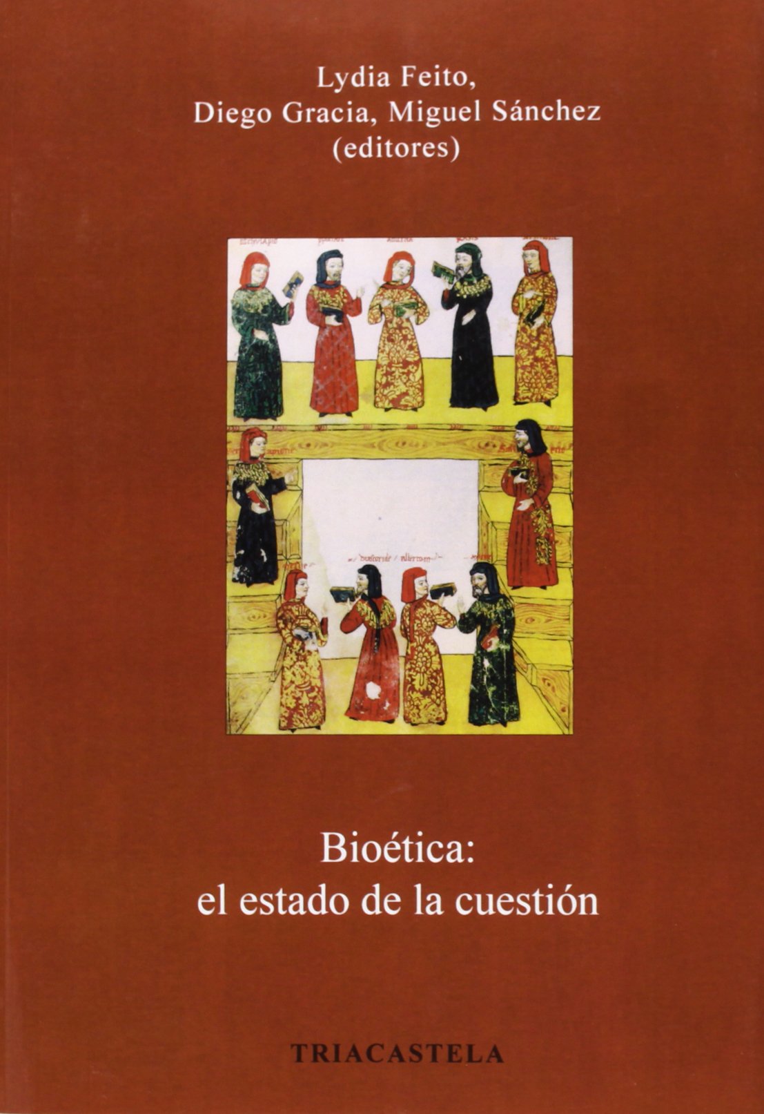 Bioética: el estado de la cuestión (Humanidades médicas)
