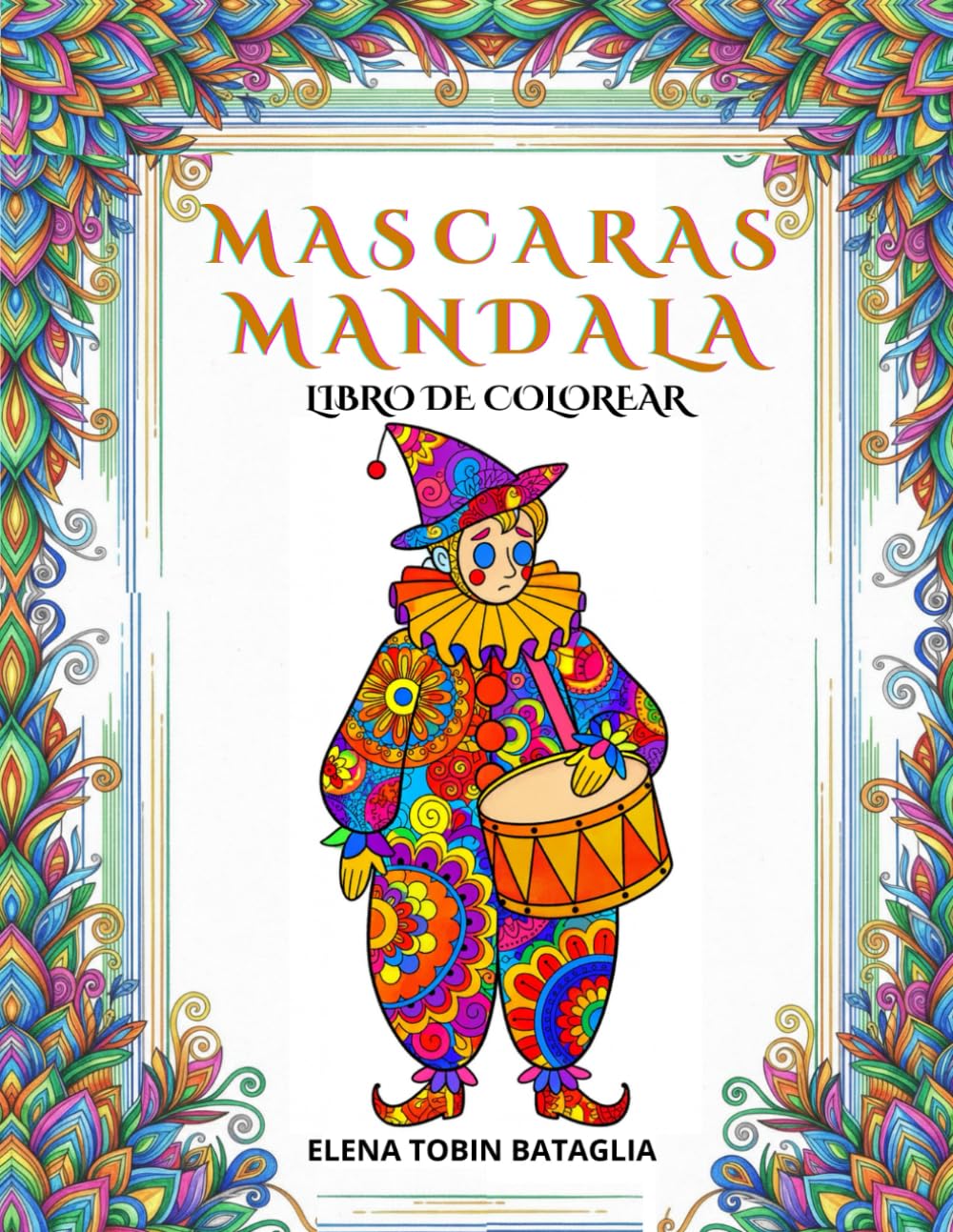 MÁSCARAS MANDALA PARA COLOREAR: Dibujos artísticos relajantes, preciosos para enmarcar, de varias dificultades, adecuados para todos, desde niños hasta adolescentes y adultos.