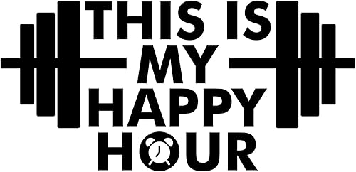 Calcomanía de vinilo para pared, This is My Happy Hour, 12 x 25 pulgadas, diseño de mancuernas motivacionales, positivas, saludables, para gimnasio,