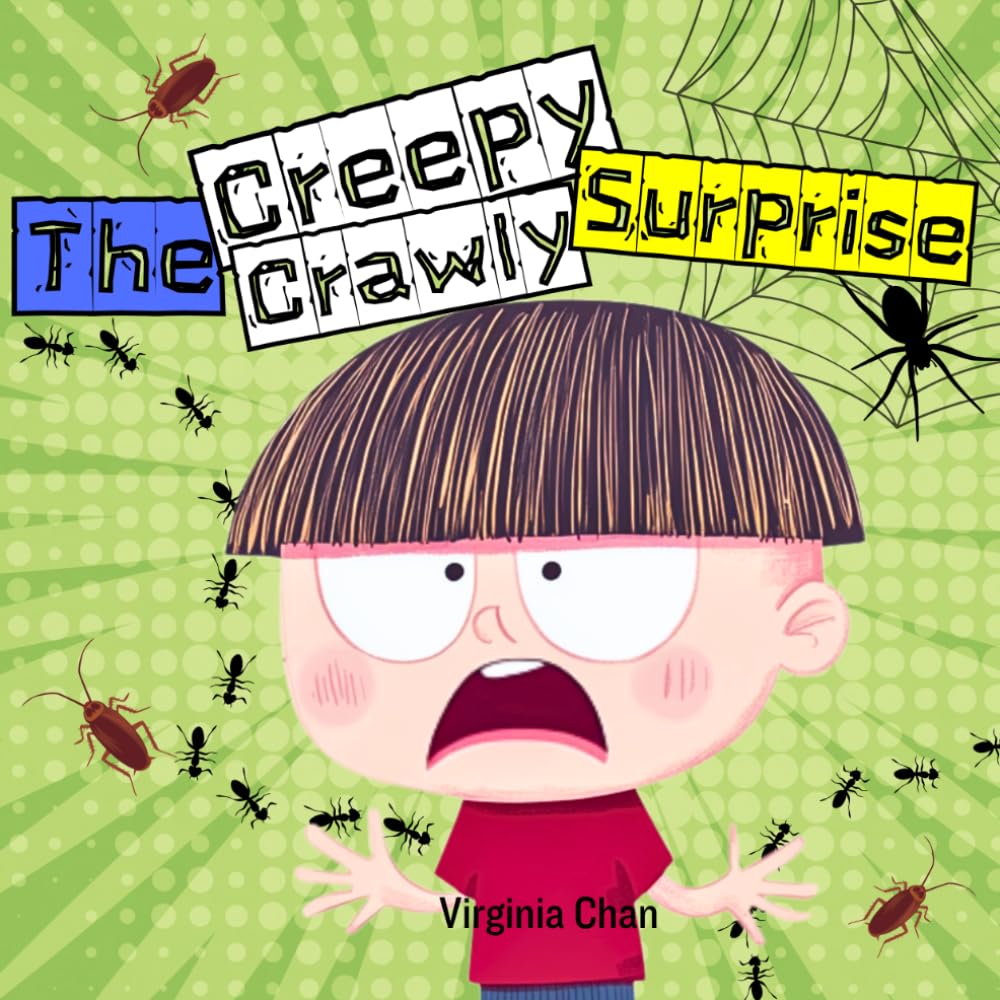 The Creepy Crawly Surprise: A Story About Cleaning Up