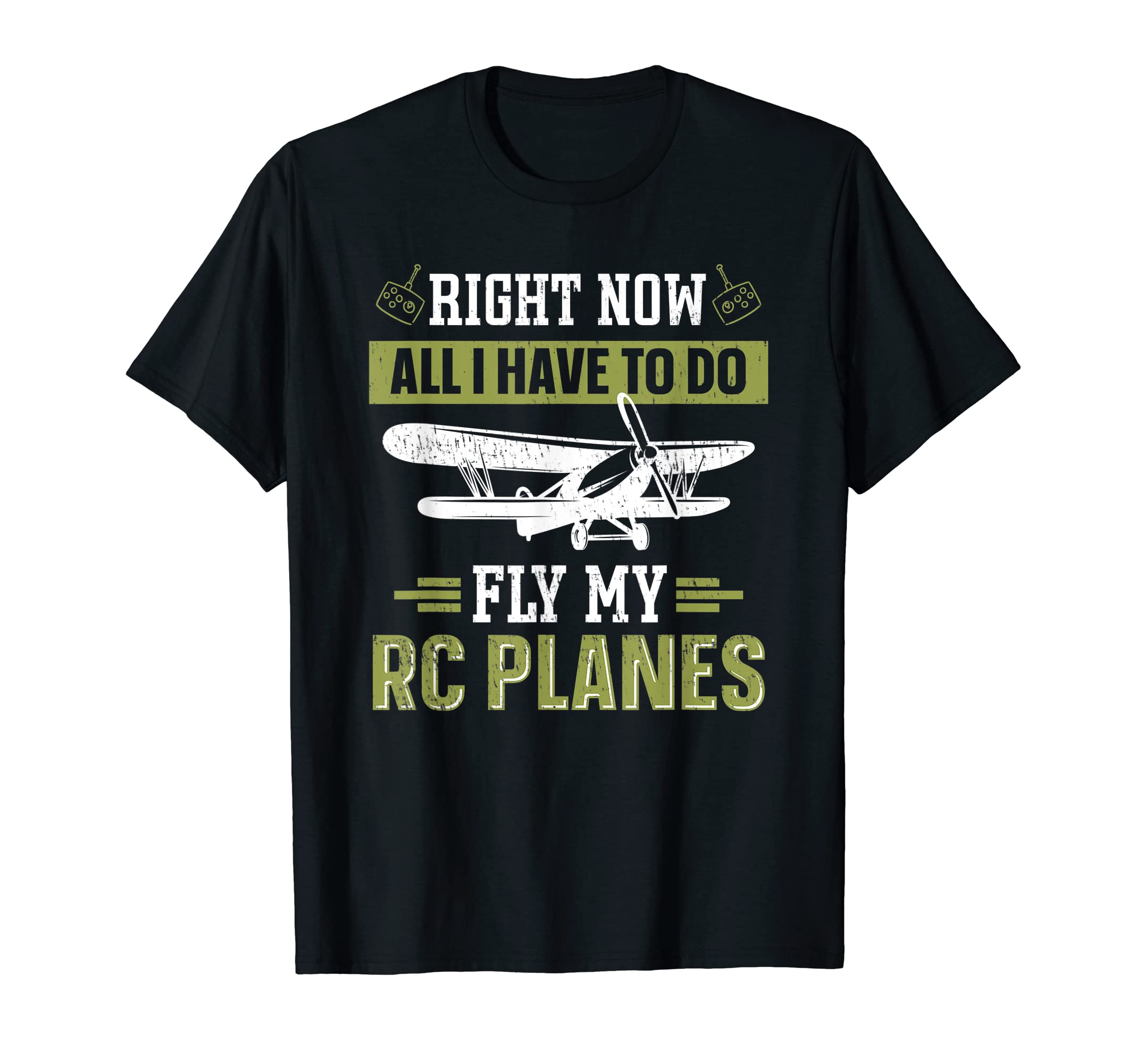 RC Plane ApparelsFly My RC Planes RC Model RC Plane Pilot RC Airplane T-Shirt