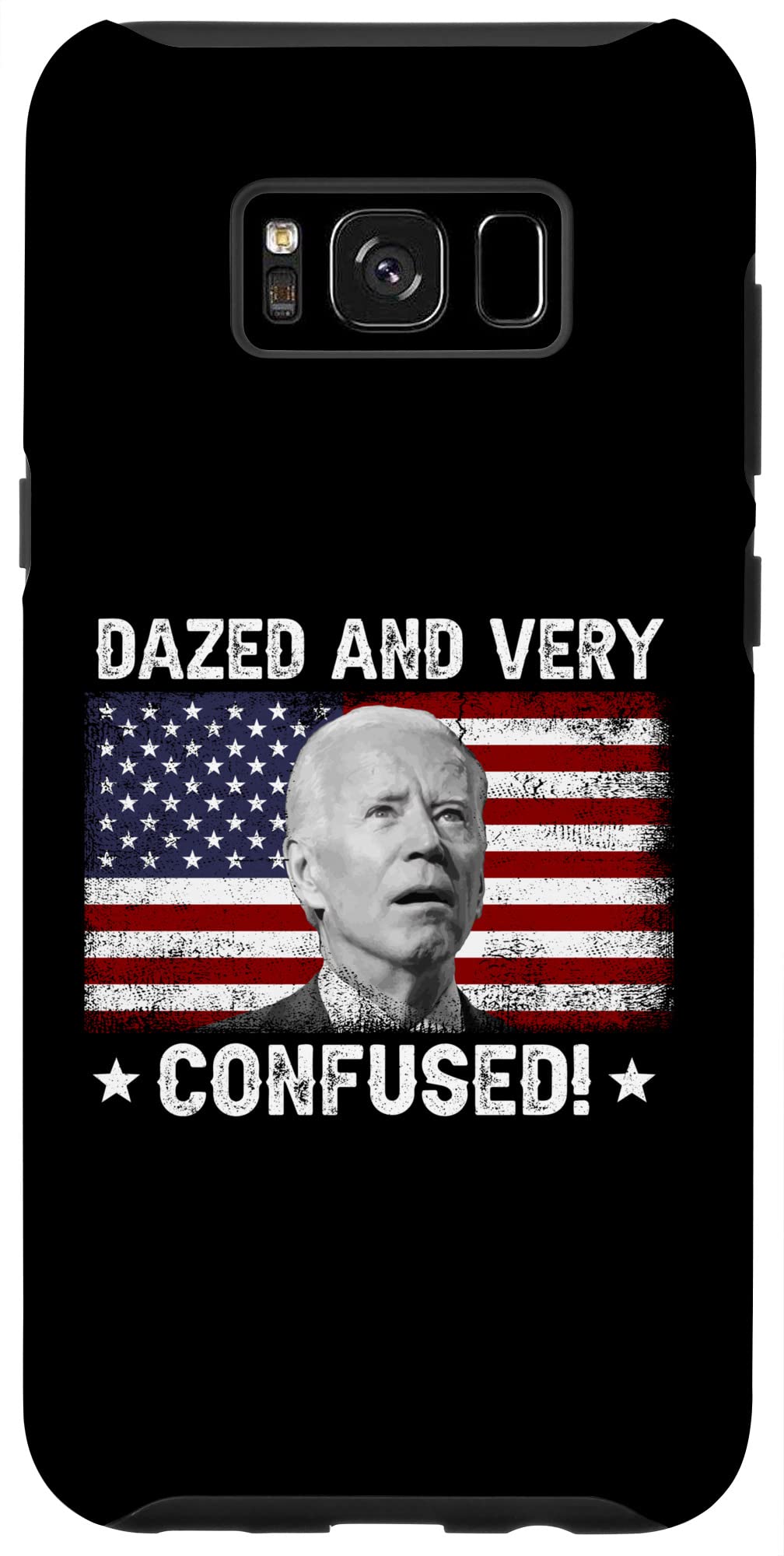 Galaxy S8+ Funny Joe Biden Dazed And Very Confused Funny Satire Case