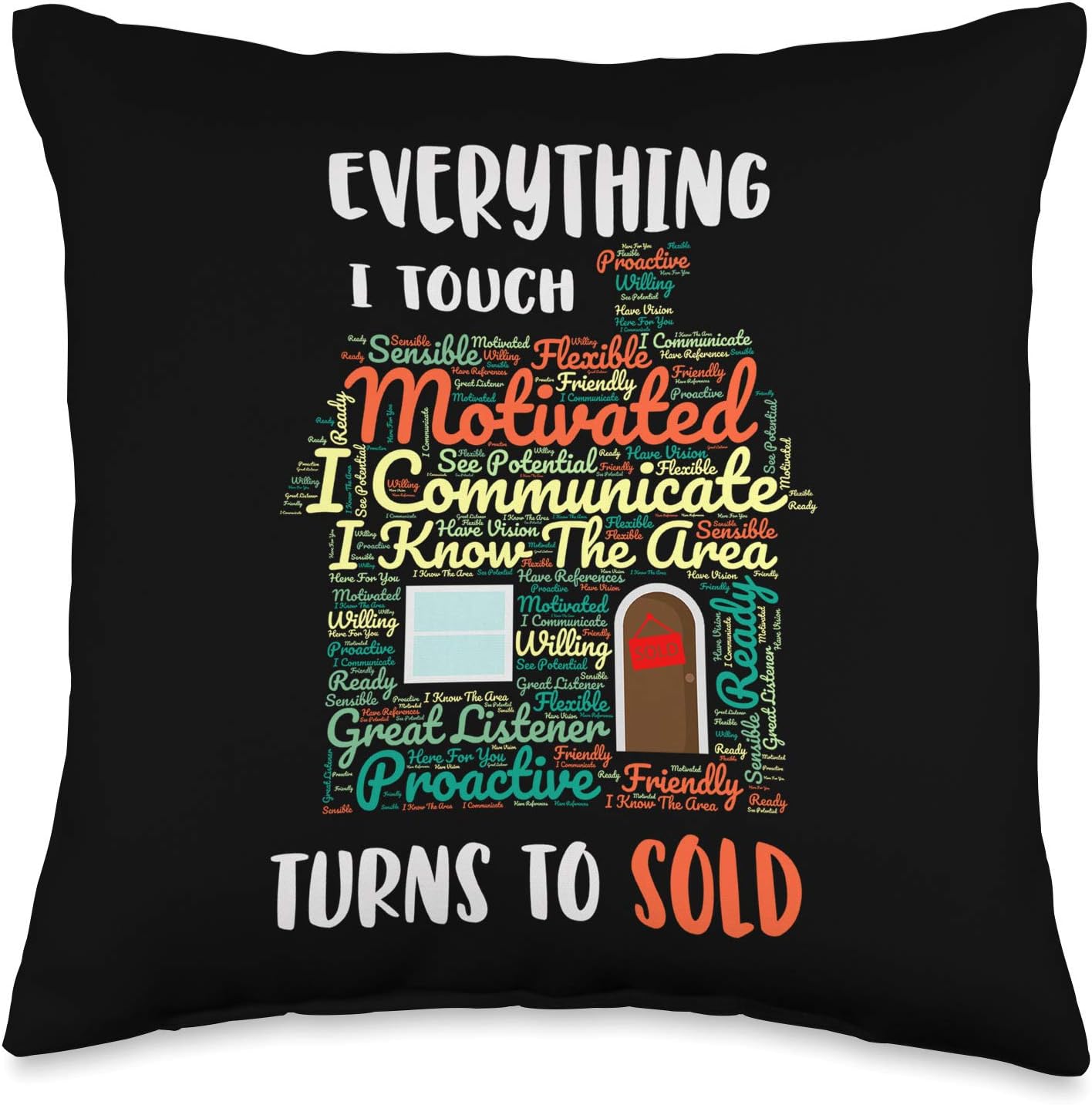 Real Estate Everything I Touch Turns To Sold Word Cloud Throw Pillow