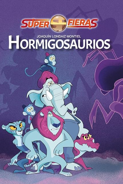 Portada de Hormigosaurios. Super Fieras