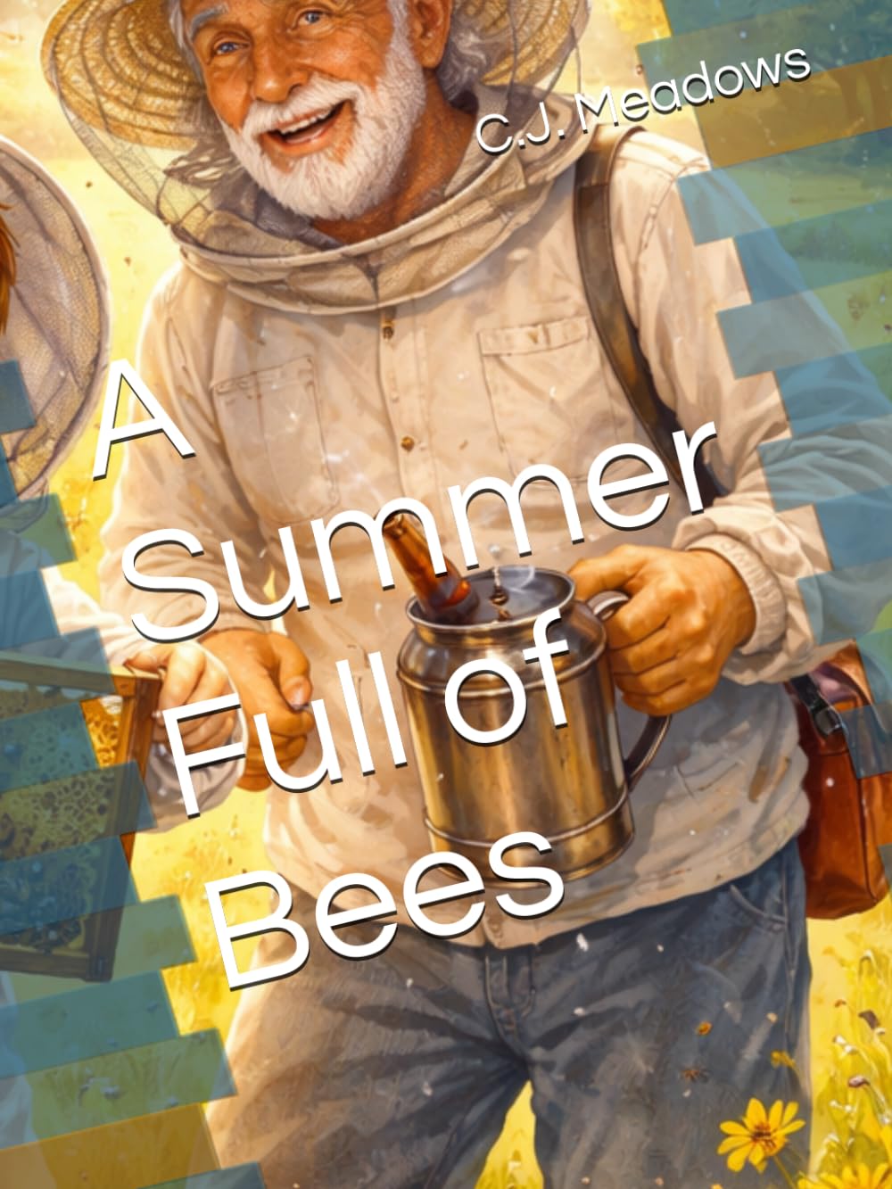 A Summer Full of Bees (Grandpa Ray's Farm Series)