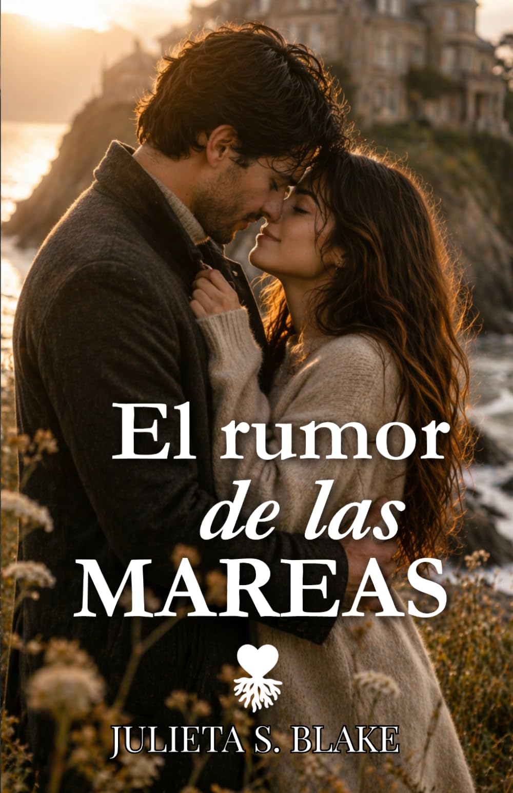 El rumor de las mareas: Una novela de segundas oportunidades, miedos y el valor de volver a empezar (Amar para sanar)