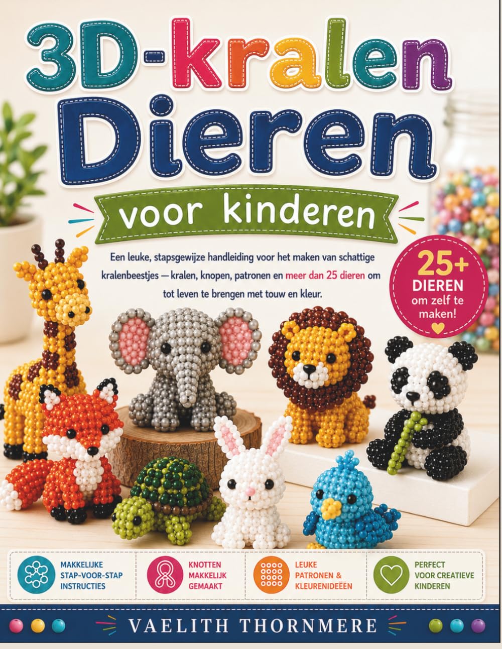 3D-kralen Dieren voor kinderen: Een leuke, stapsgewijze handleiding voor het maken van schattige kralenbeestjes — kralen, knopen, patronen en meer dan ... om tot leven te brengen met touw en kleur
