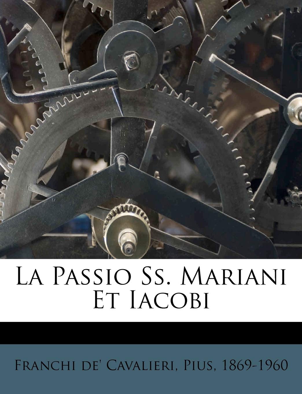 La Passio Ss. Mariani Et Iacobi
