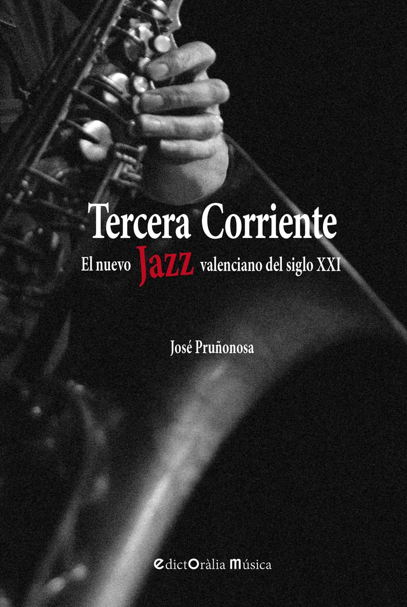 Tercera Corriente Jazz valenciano siglo XXI - Livre histoire musique classique fusion