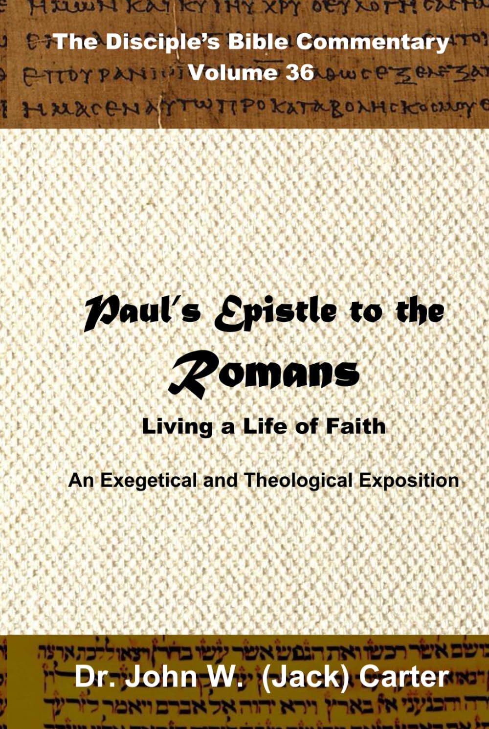 Paul's Epistle to the Romans:: Living a Life of Faith (The Disciple's Bible Commentary)
