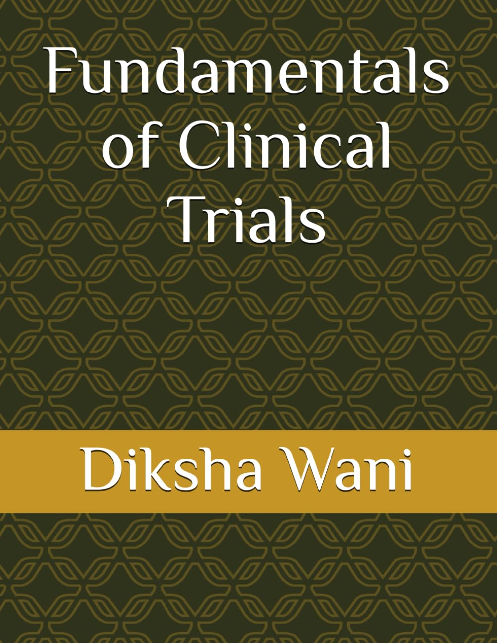 Fundamentals of Clinical Trials